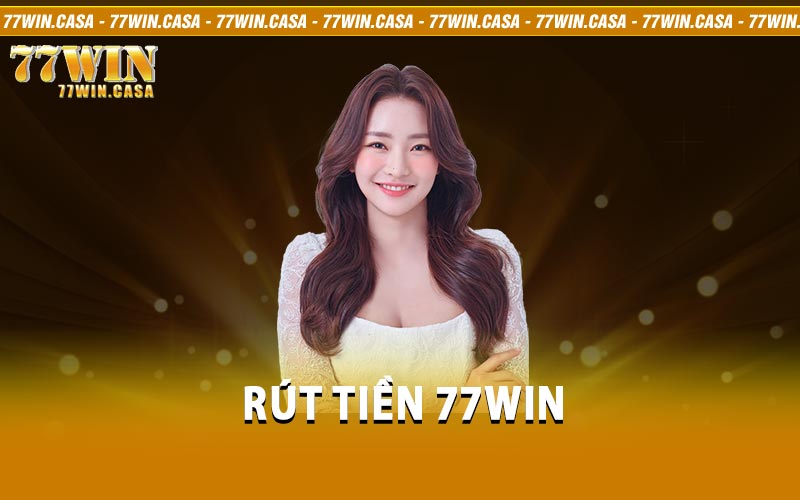 Rút tiền 77win