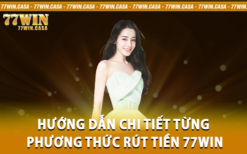 rút tiền 77win