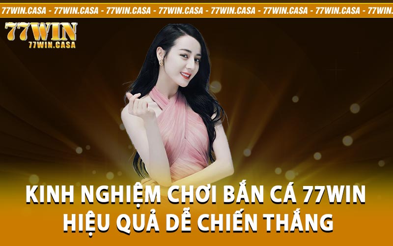 bắn cá 77win